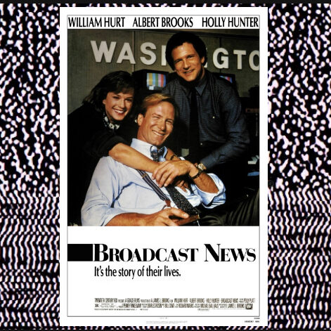 broadcast News and the current state of journalism